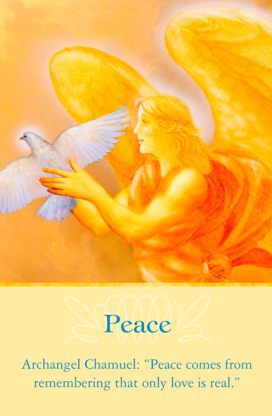 Archangel Chamuel: “Peace comes from remembering that only love is real.