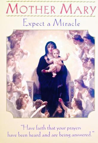 Mother Mary ~ Expect A Miracle: “Have faith that your prayers have been heard and are being answered.”