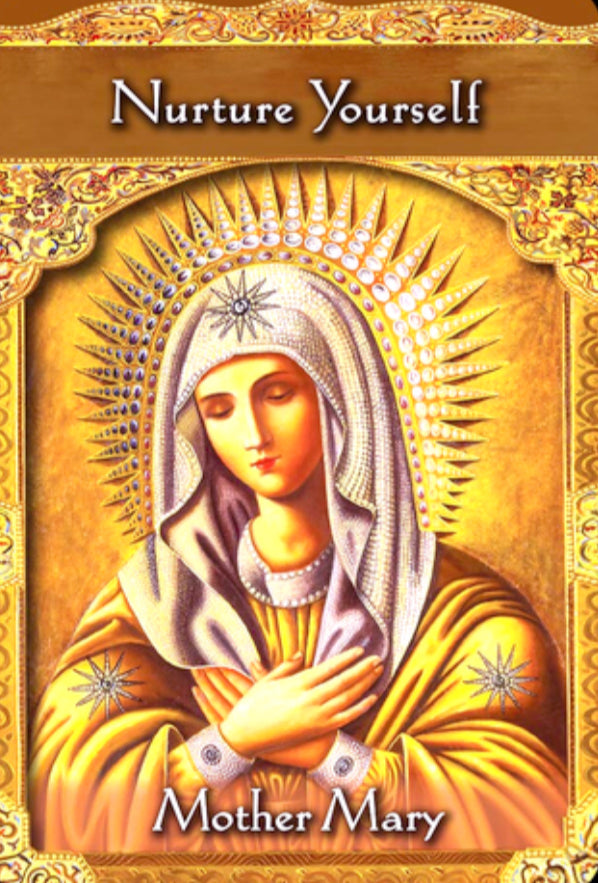 Mother Mary. Nurture Yourself.