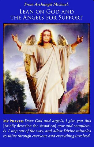 Lean on God and the Angels For Support.