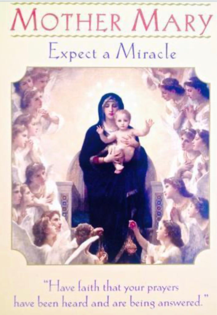 Mother Mary ~ Expect A Miracle: “Have faith that your prayers have been heard and are being answered.”