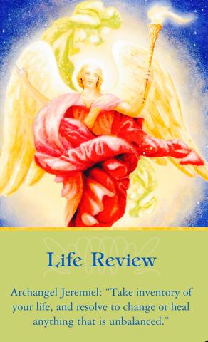 Archangel Jeremiel: “Take inventory of your life, and resolve to change or heal anything that’s unbalanced.”