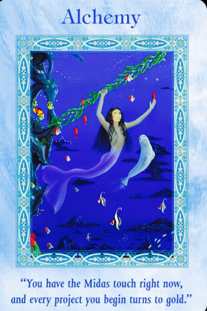 Alchemy: “You have the Midas touch right now, and every project you begin turns to gold.”