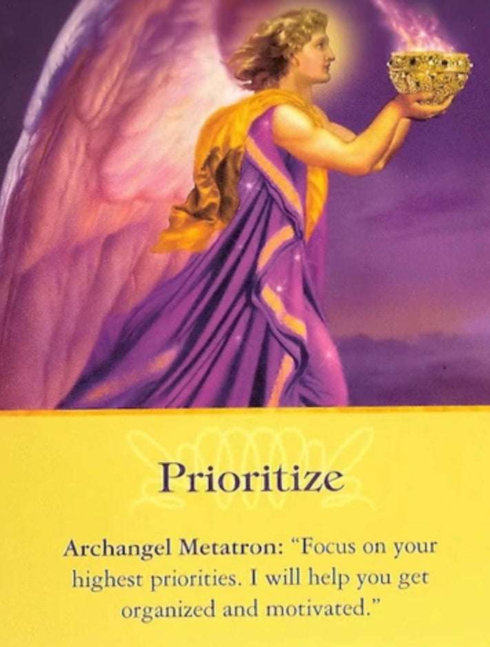 Archangel Metatron: “Focus on your highest priorities – I’ll help you get organized and motivated.”