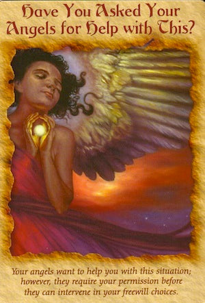 Your angels want to help you with this situation; however, they require your permission before they can intervene in your freewill choices.