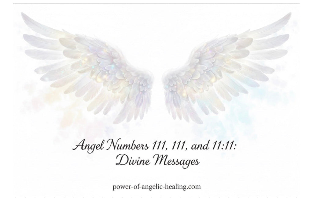 Angel Numbers 11, 111, and 11:11: Divine Messages.