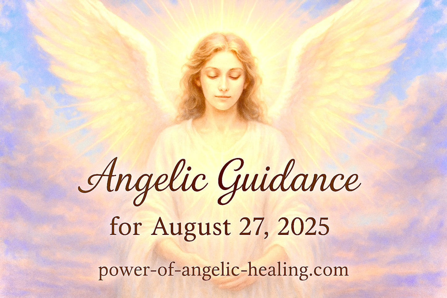 Angelic Guidance for August 27, 2025.