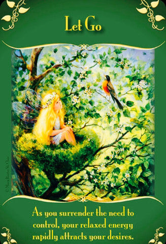 Let Go: “As you surrender the need to control, your relaxed energy rapidly attracts your desires."