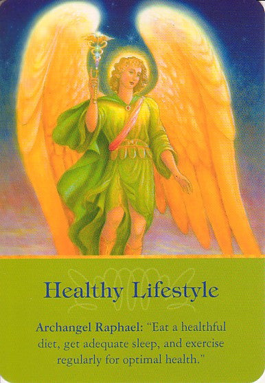 Archangel Raphael: Eat a healthful diet, get adequate sleep, and exercise regularly for optimal health."
