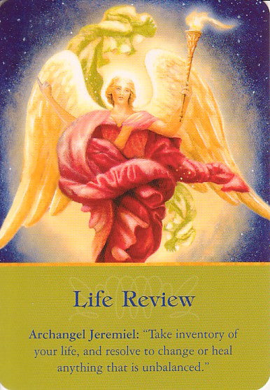 Archangel Jeremiel: “Take inventory of your life, and resolve to change or heal anything that is unbalanced.”