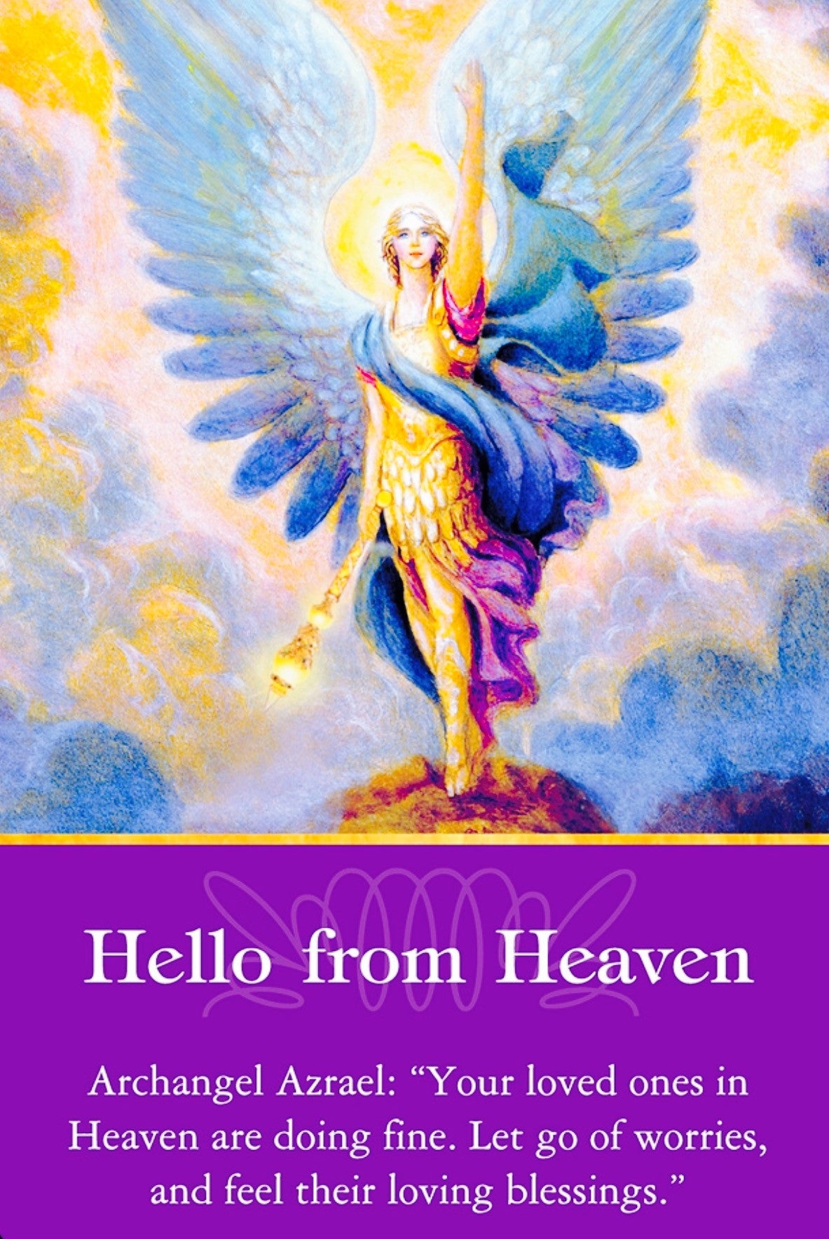 Archangel Azrael: "Your loved ones in Heaven are doing fine. Let go of worries, and feel their loving blessings.