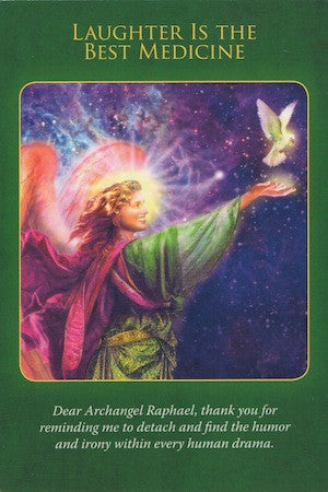 Dear Archangel Raphael, thank you for reminding me to detach and find the humor and irony within every human drama.