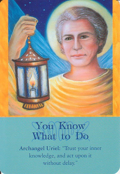 Archangel Uriel - “Trust your inner knowledge, and act upon it without delay.”