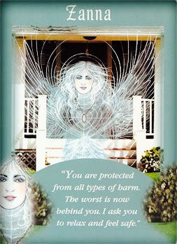 You are protected from all types of harm. The worst is now behind you. I ask you to relax and feel safe.