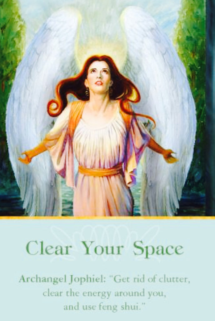 Archangel Jophiel: “Get rid of clutter, clear the energy around you, and use feng shui.”