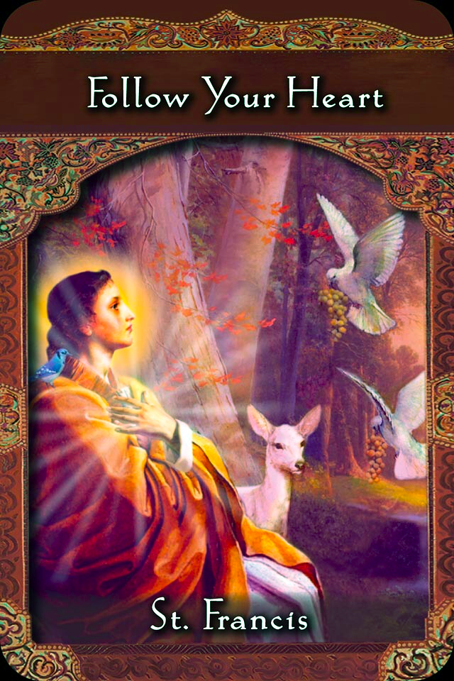 St. Francis of Assisi: “Follow Your Heart.