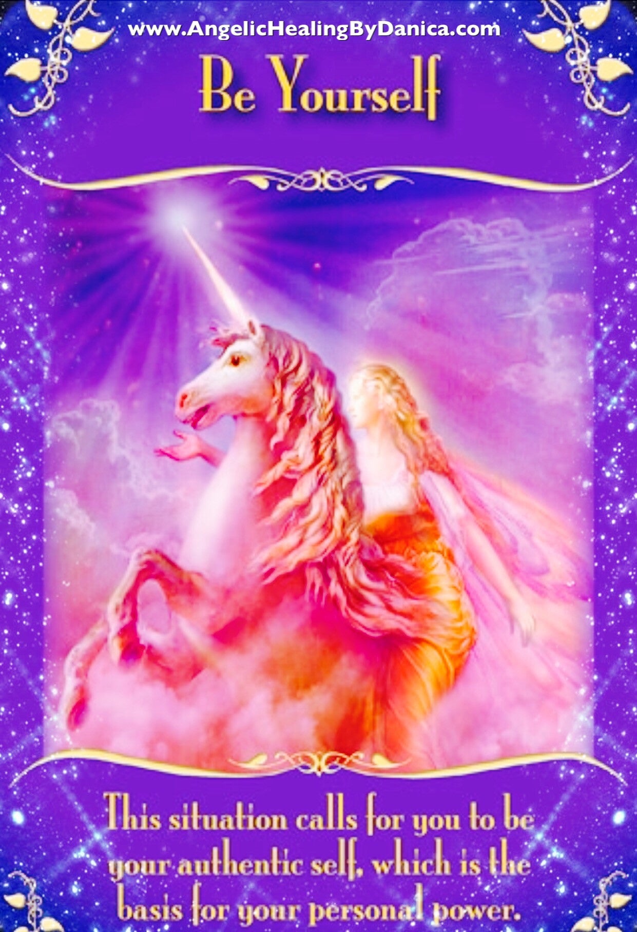 Be Yourself: “This situation calls for you to be your authentic self, which is the basis for your personal power.”