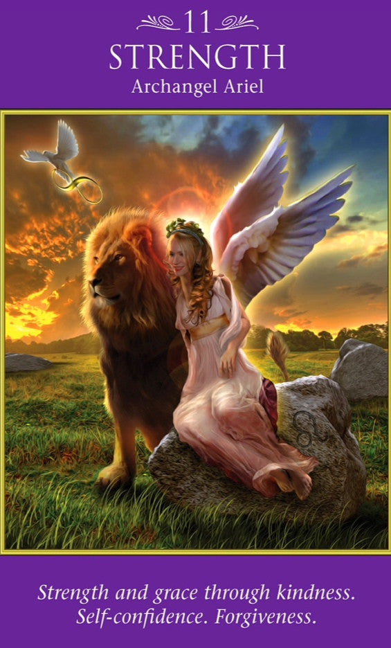 Archangel Ariel: “Strength and grace through kindness. Self confidence. Forgiveness”.
