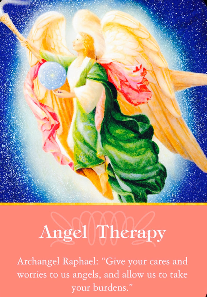 Archangel Raphael: “Give your cares and worries to us angels, and allow us to take your burdens.”