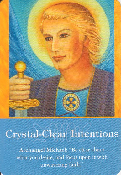 Archangel Michael: “Be clear about what you desire, and focus upon it with unwavering faith.”