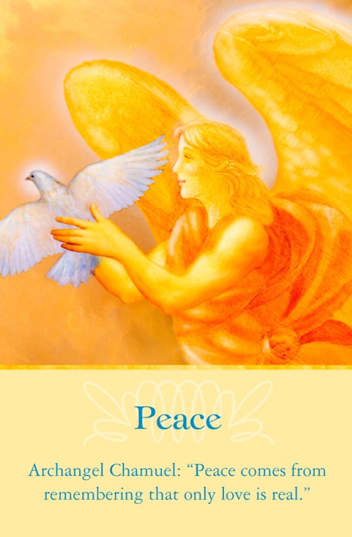 Archangel Chamuel: “Peace comes from remembering that only love is real.