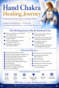 Hand Chakra Healing Journey. Strengthen Your Healing Energy • Trust Your Gifts • Create Balance In Giving & Receiving • Connect Through Purposeful Action. Guided by Spiritual Intuitive Danica & Archangel Michael.