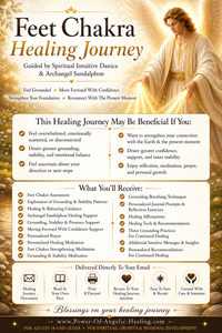 Feet Chakra Healing Journey. Feel Grounded • Move Forward With Confidence • Strengthen Your Foundation • Reconnect With The Present Moment. Guided by Spiritual Intuitive Danica & Archangel Sandalphon.