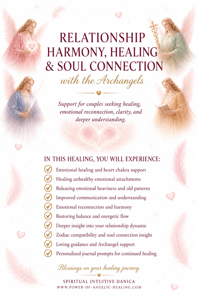 Relationship Harmony, Healing & Soul Connection with the Archangels. Heart Healing • Emotional Reconnection • Healing Unhealthy Emotional Attachments • Relationship Healing Support