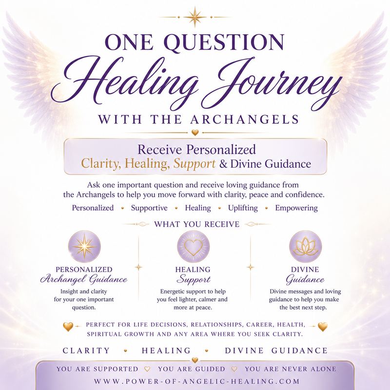 One Question Healing Journey with the Archangels. Receive Personalized Clarity, Healing, Support & Divine Guidance.