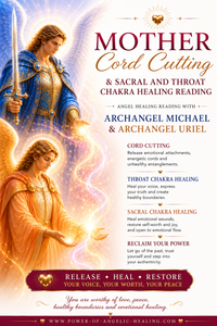 Mother Cord Cutting & Sacral and Throat Chakra Healing Reading