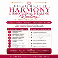 Relationship Harmony & Emotional Healing Reading with the Archangels. Heal • Balance • Connect • Understand • Restore.