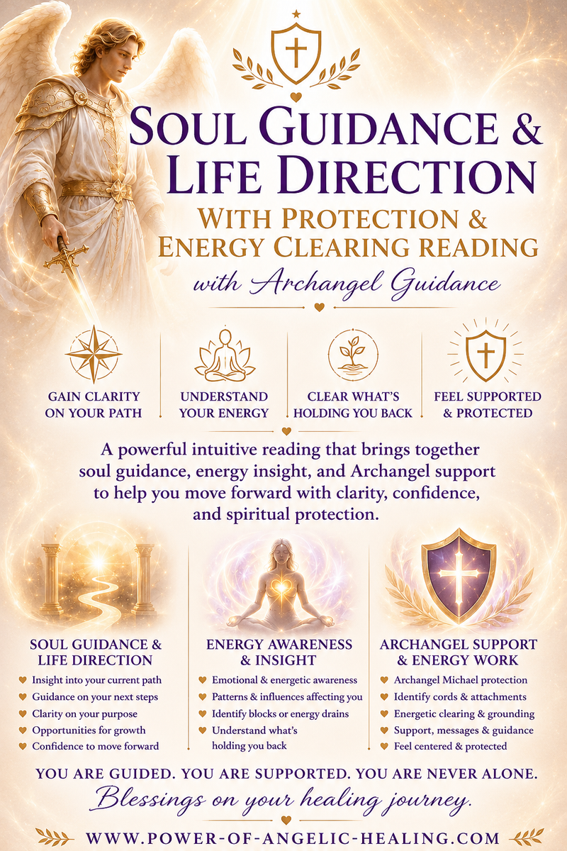 Soul Guidance & Life Direction with Archangel Protection & Energy Clearing. Gain Clarity on Your Path • Understand Your Energy • Release What’s Holding You Back • Feel Guided, Supported & Protected