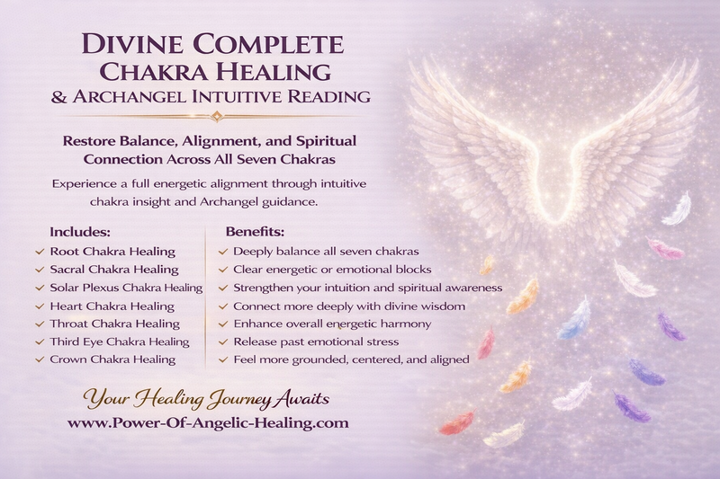 Divine Complete Chakra Healing & Archangel Intuitive Reading