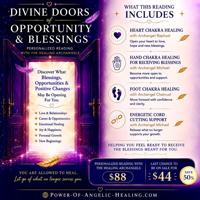 Divine Doors of Opportunity & Blessings. Personalized Reading with the Healing Archangels.