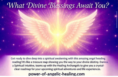 What Divine Blessings Await You? Angel Healing Reading.
