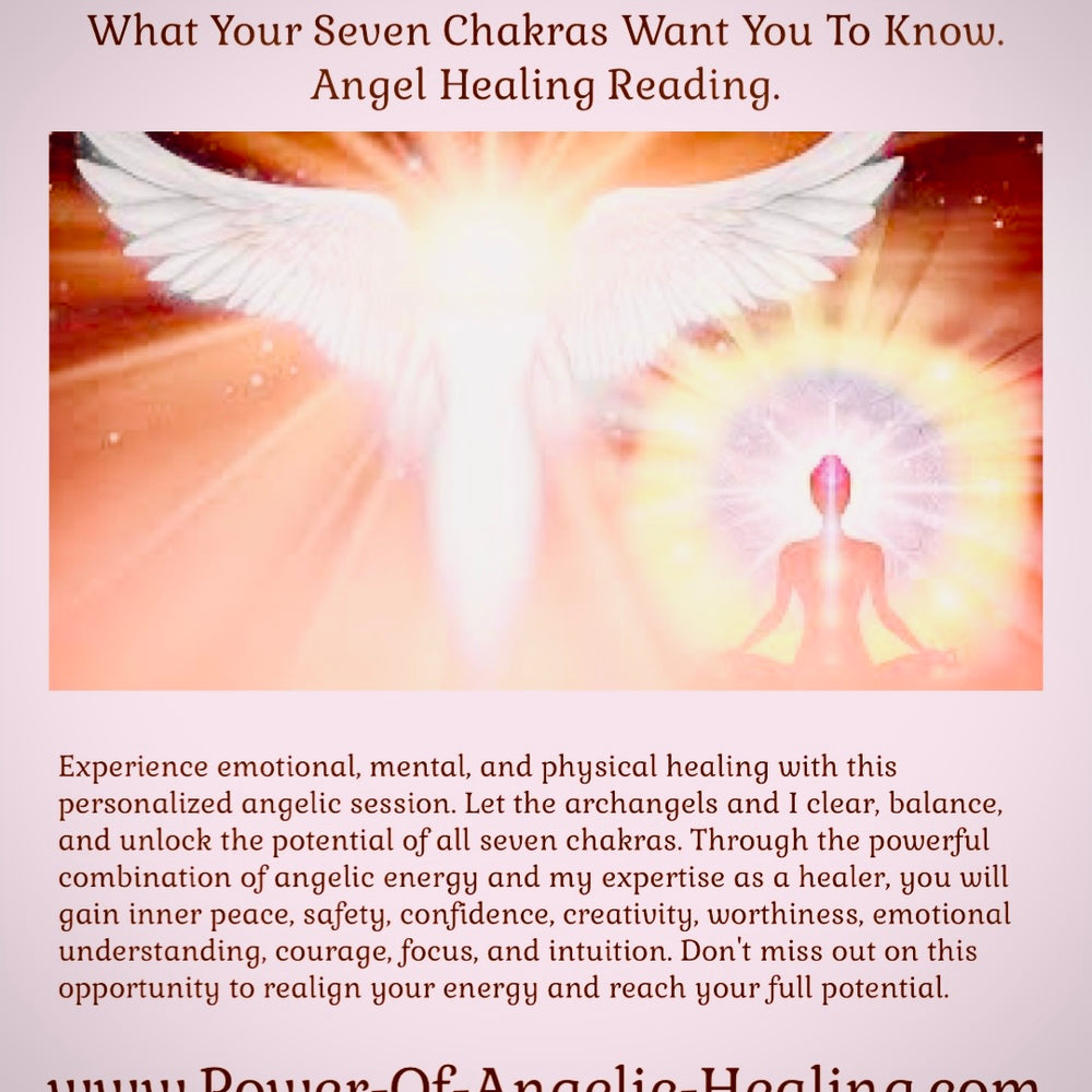 What Your Seven Chakras Want You To Know. Angel Healing Reading.