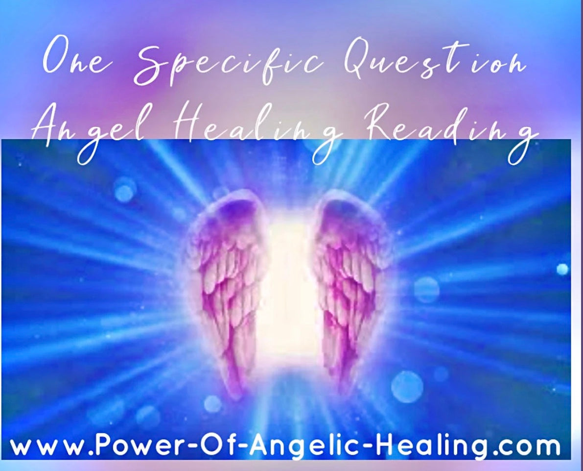 One Specific Question Angel Healing Reading