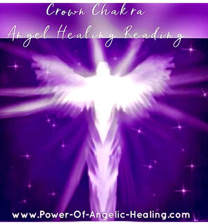 Crown Chakra Angel Healing Reading