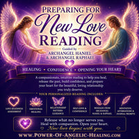 Preparing for New Love Reading. Healing • Confidence • Opening Your Heart