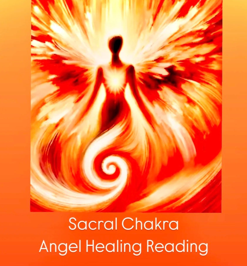 Sacral Chakra. Angel Healing Reading.