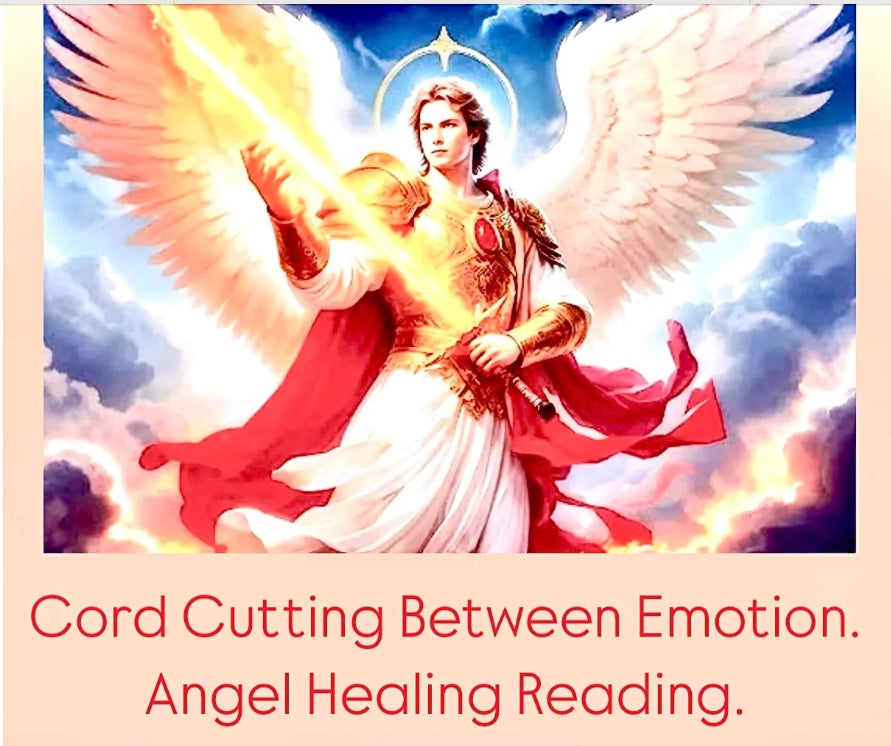 Cord Cutting Between Emotion. Angel Healing Reading.