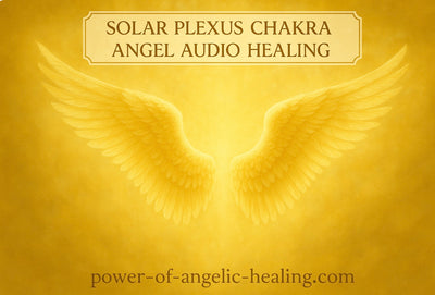 Solar Plexus Chakra Angel Audio Healing