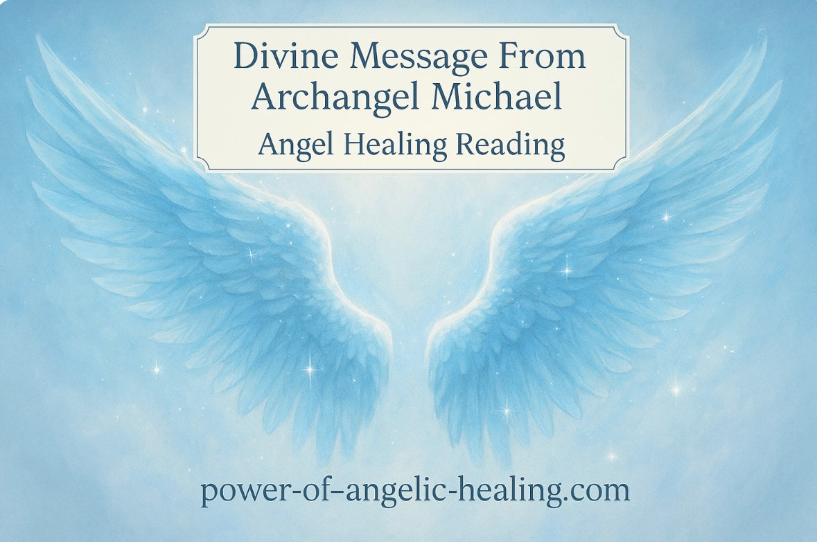 Divine Angelic Messages From Archangel Michael. Angel Healing Reading.