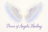 Power Of Angelic Healing 
